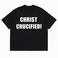 Christ Crucified! Oversized Tee